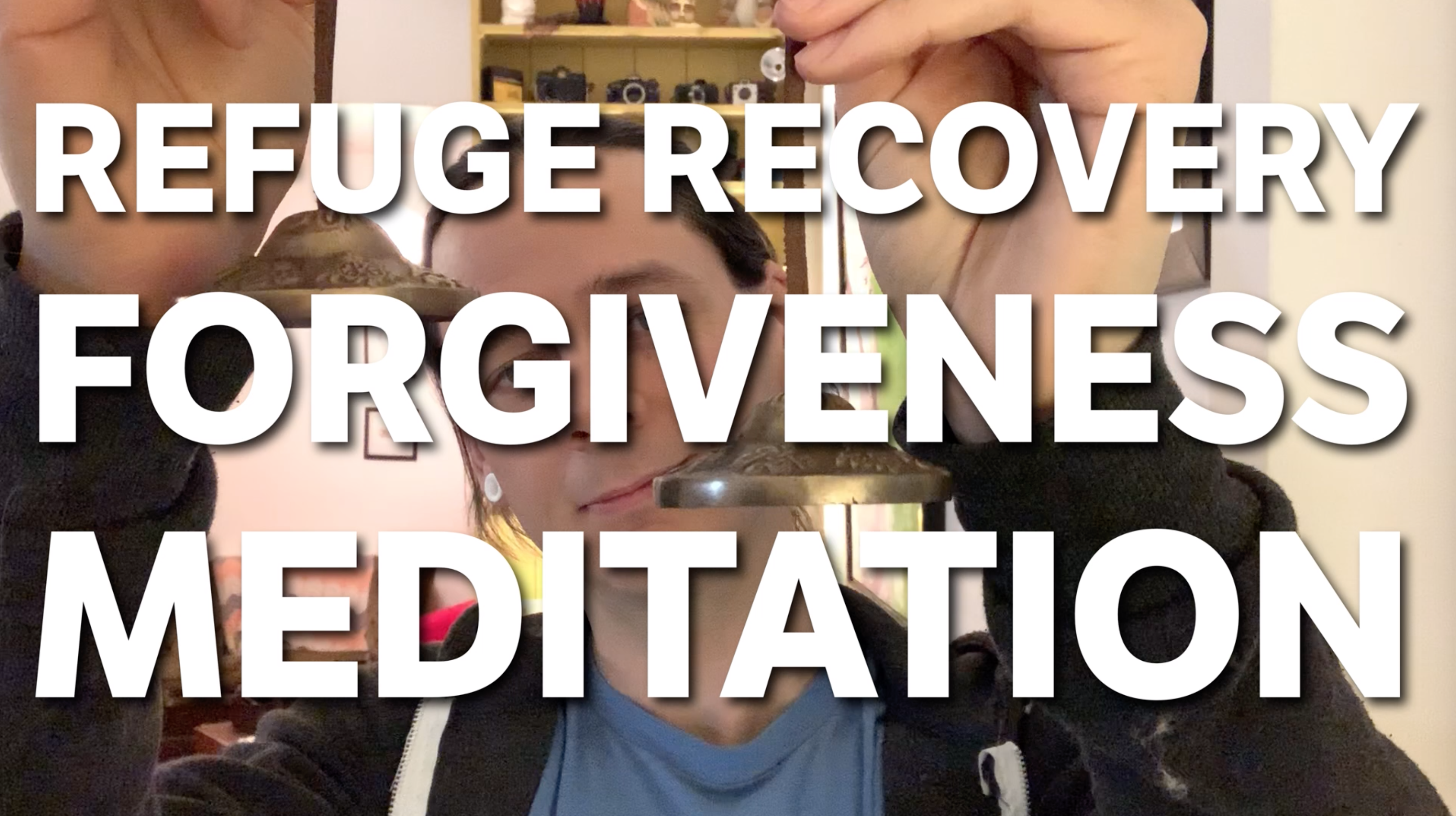 Refuge Recovery Forgiveness Meditation (guided meditation video)